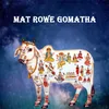 MAT ROWE GOMATHA